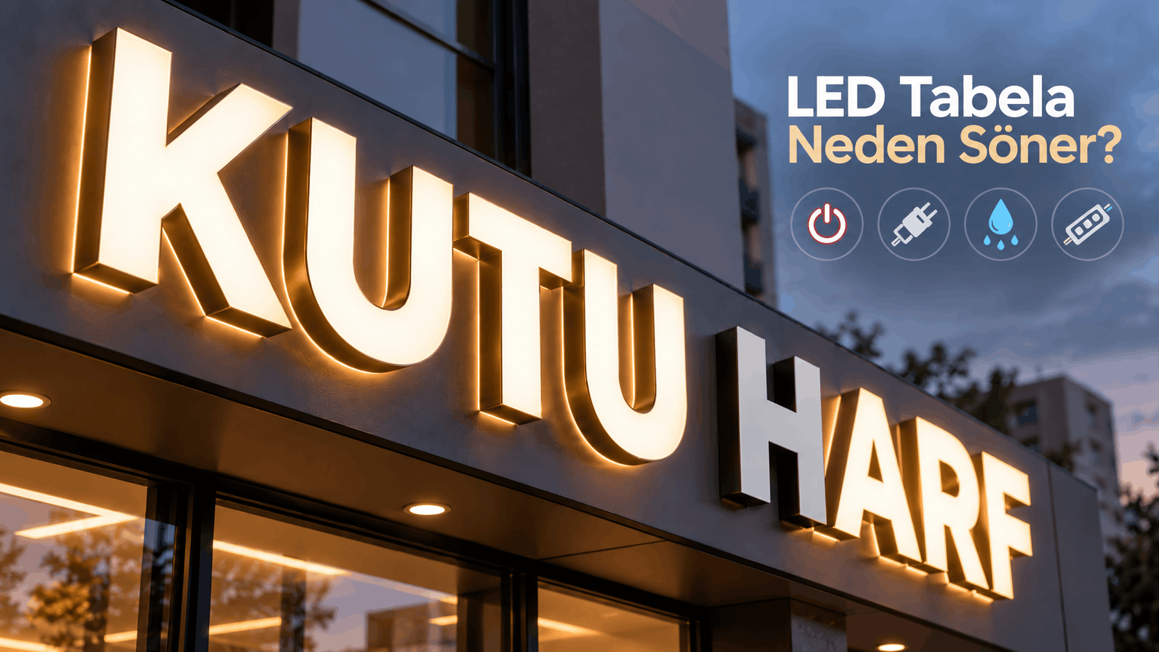 LED Tabela Neden Söner?